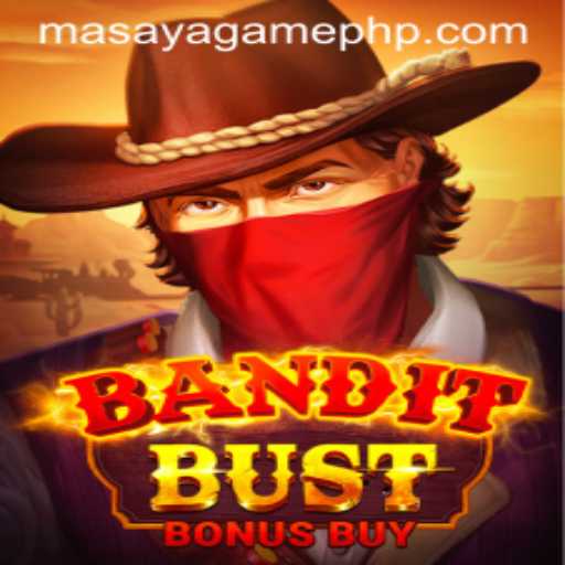 BanditBustBonusBuy: An Exciting Journey Into the World of Masaya Game Login