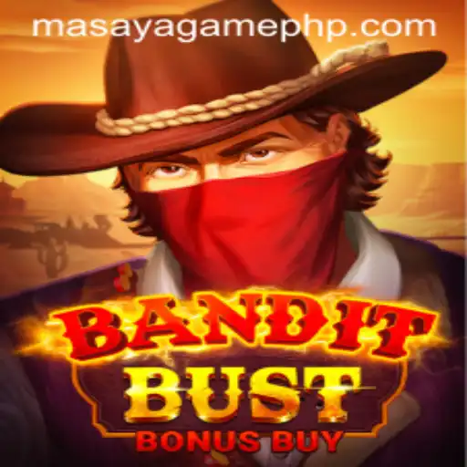 BanditBustBonusBuy: An Exciting Journey Into the World of Masaya Game Login