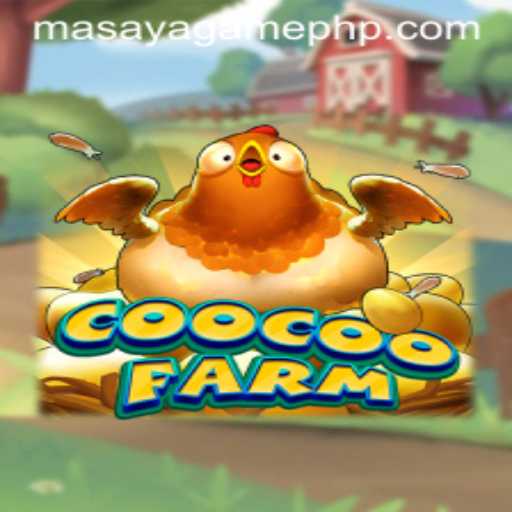 Explore the Enchanting World of CooCooFarm and Masaya Game Login